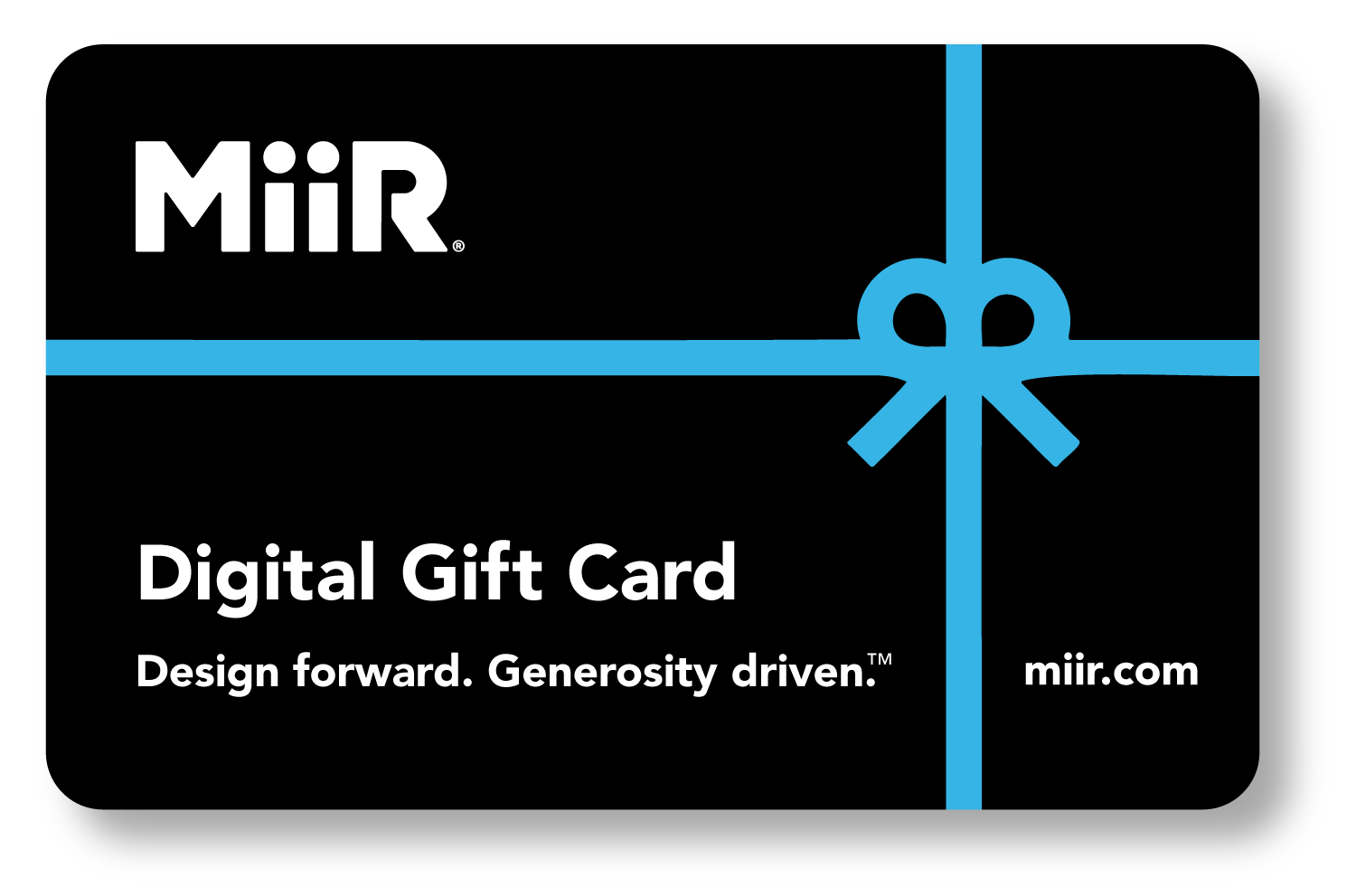 miir-digital-gift-card-j9 MiiR_DigitalGiftCard.png